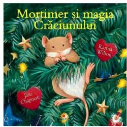 Mortimer si magia Craciunului - Karma Wilson (ISBN: 9786063344473)