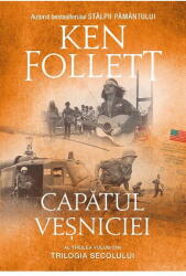 Capatul Vesniciei Vol 3 Trilogia Secolului Pb, Ken Follett - Editura RAO Books (ISBN: 9786060063070)
