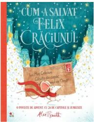 Cum a salvat Felix Crăciunul (ISBN: 9786063341465)