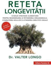 Reteta longevitatii. O noua strategie alimentara pentru regenerarea si intinerirea organismului, combaterea bolilor si atingerea greutatii ideale - Valter Longo (ISBN: 9789734730872)