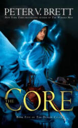 Core: Book Five of The Demon Cycle - Peter V. Brett (2018)