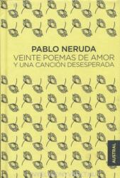 Veinte poemas de amor y una canción desesperada - Pablo Neruda (2017)