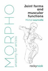 Morpho: Joint Forms and Muscular Functions - Michel Lauricella (ISBN: 9781681985404)