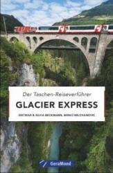 Glacier Express - Dietmar Beckmann, Silvia Beckmann, Mirko Milovanovic (ISBN: 9783956130748)