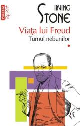 Viata lui Freud. Volumele 1-2. Turnul nebunilor. Paria - Irving Stone (ISBN: 9789734680122)