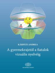 A gyermekrajztól a fiatalok vizuális nyelvéig (ISBN: 9789634543619)