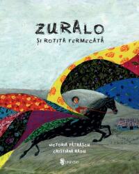 Zuralo si rotita fermecata - Victoria Patrascu (ISBN: 9789733411543)