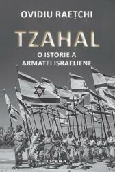 Tzahal. O istorie a armatei israeliene - Ovidiu Raetchi (ISBN: 9786063345296)