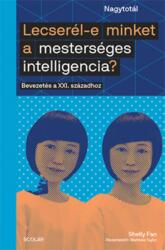 Lecserél-e minket a mesterséges intelligencia? (ISBN: 9789635090662)