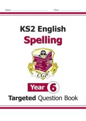 KS2 English Targeted Question Book: Spelling - Year 6 (ISBN: 9781782941309)