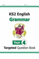 New KS2 English Year 4 Grammar Targeted Question Book (with Answers) - CGP Books (ISBN: 9781782941200)