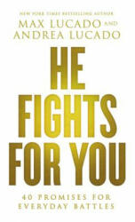 He Fights for You - Max Lucado (ISBN: 9780718037901)