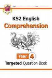 KS2 English Targeted Question Book: Year 4 Reading Comprehension - Book 1 (with Answers) - CGP Books (ISBN: 9781782944492)