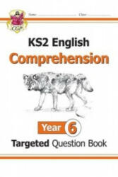 KS2 English Targeted Question Book: Year 6 Reading Comprehension - Book 1 (with Answers) - CGP Books (ISBN: 9781782944515)