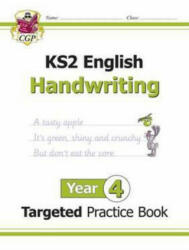 KS2 English Targeted Practice Book: Handwriting - Year 4 - CGP Books (ISBN: 9781782946984)
