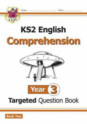 KS2 English Targeted Question Book: Year 3 Reading Comprehension - Book 2 (with Answers) - CGP Books (ISBN: 9781782946687)