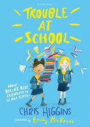 Trouble At School - Chris Higgins, Emily MacKenzie (ISBN: 9781408868850)