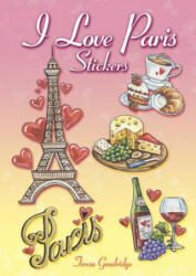 I Love Paris Stickers - Teresa Goodridge (ISBN: 9780486810362)