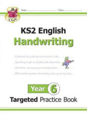 KS2 English Targeted Practice Book: Handwriting - Year 6 - CGP Books (ISBN: 9781789080667)