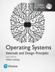 Operating Systems: Internals and Design Principles, Global Edition - William Stallings (ISBN: 9781292214290)