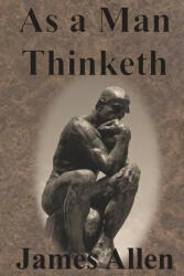 As a Man Thinketh - James Allen (ISBN: 9781640320130)