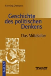 Geschichte Des Politischen Denkens: Band 2.2: Das Mittelalter (2004)