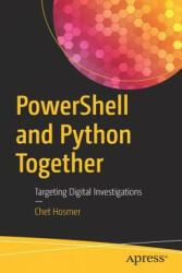 PowerShell and Python Together - Chet Hosmer (ISBN: 9781484245033)
