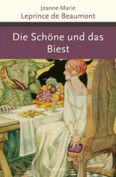Die Schöne und das Biest und andere französische Märchen - Jeanne-Marie Leprince De Beaumont (ISBN: 9783730606674)