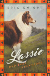 Eric Knight, Lassie und ihre Abenteuer - Eric Knight, Svenja Tengs (ISBN: 9783730607145)