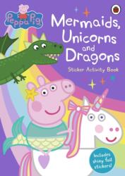 Peppa Pig: Mermaids, Unicorns and Dragons Sticker Activity Book (ISBN: 9780241371671)