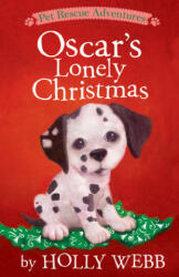 Oscar's Lonely Christmas - Holly Webb, Sophy Williams (ISBN: 9781680104486)