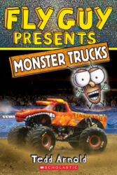 Fly Guy Presents: Monster Trucks - Tedd Arnold, Tedd Arnold (ISBN: 9781338353891)