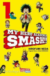 My Hero Academia Smash 1 - Kohei Horikoshi, Hirofumi Neda (ISBN: 9783551755964)
