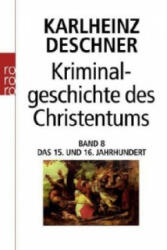 Kriminalgeschichte des Christentums 8. Bd. 8 - Karlheinz Deschner (2006)