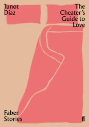 Cheater's Guide to Love - Junot Diaz (ISBN: 9780571355990)