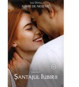 Iubiri de neuitat. Volumul 2. Santajul iubirii - Ivo Dima (ISBN: 9786069017777)