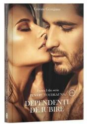 Dependenti de iubire. Partea I din seria Pentru totdeauna - Cristina Georgiana (ISBN: 9786069017852)