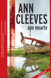 Ape moarte - Ann Cleeves (ISBN: 9786068959405)