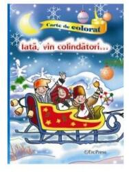 Iată, vin colindători (ISBN: 5948363037590)