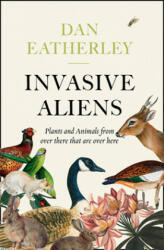 Invasive Aliens - Dan Eatherley (2020)