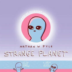 Strange Planet - Nathan Pyle (0000)