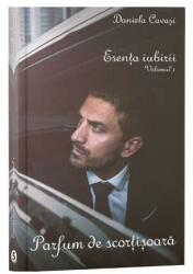 Esenta iubirii Volumul 1. Parfum de scortisoara - Daniela Cavasi (ISBN: 9786069092170)