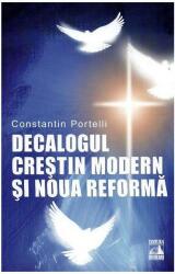 Decalogul crestin modern si noua reforma - Constantin Portelli (ISBN: 9786069018040)