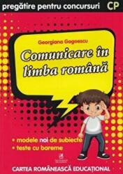 Culegere pregatire pentru concursuri. Comunicare in limba romana. Clasa pregatitoare - Georgiana Gogoescu (ISBN: 9786069088104)