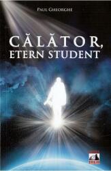 Calator, etern student - Paul Gheorghe (ISBN: 9786069018088)