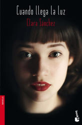 Cuando llega la luz - Clara Sánchez (ISBN: 9788423352708)