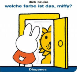 Welche Farbe siehst du, Miffy? - Dick Bruna, Kati Hertzsch (ISBN: 9783257011944)