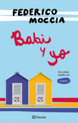 Babi y yo - FEDERICO MOCCIA (ISBN: 9788408172024)