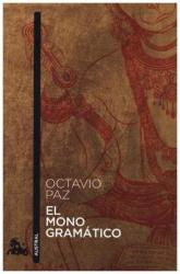 El mono gramático - Octavio Paz (2016)