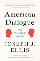 American Dialogue - Joseph J. Ellis (ISBN: 9780804172479)
